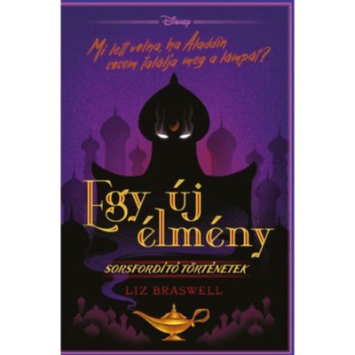 Egy &amp;uacute;j &amp;eacute;lm&amp;eacute;ny - Sorsford&amp;iacute;t&amp;oacute; t&amp;ouml;rt&amp;eacute;netek - Liz Braswell foto
