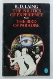 THE POLITICS OF EXPERIENCE AND THE BIRD OF PARADISE by R. D. LAING , 1984