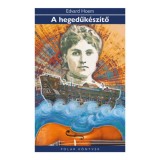 A hegedűk&eacute;sz&iacute;tő - Polar K&ouml;nyvek - Edvard Hoem