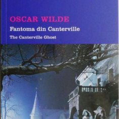 Fantoma din Canterville/The Canterville Ghost – Oscar Wilde (editie bilingva)