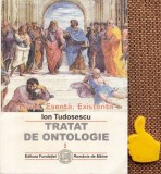 Tratat de ontologie, vol. 1 Fiinta, Esenta, Existenta Ion Tudosescu