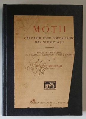 MOTII - CALVARUL UNUI POPOR EROIC DAR NEDREPTATIT de ION RUSU ABRUDEANU - BUCURESTI, 1928 foto
