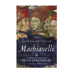 The Essential Writings of Machiavelli