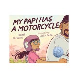 My Papi Has a Motorcycle