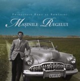 Cumpara ieftin Masinile regelui/Principele Radu al Romaniei