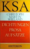 Christoph Martin Wieland - Dichtungen. Prosa Aufsatze