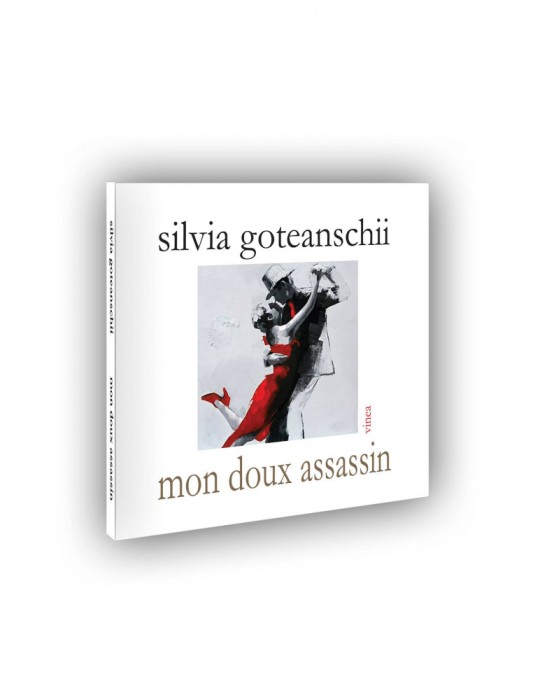 Silvia Goteanschii, Mon doux assassin