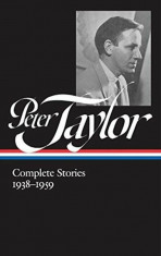 Peter Taylor: Complete Stories 1938-1959, Hardcover/Peter Taylor foto