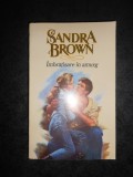 SANDRA BROWN - IMBATISARE IN AMURG