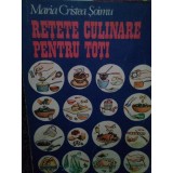 Maria Cristea Soimu - Retete culinare pentru toti (Editia: 1989)