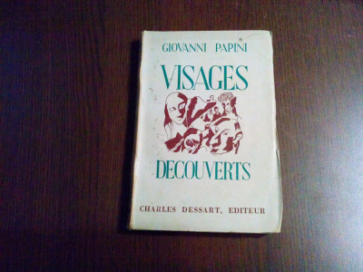 VISAGES DECOUVERTS - Giovanni Papini - Charles Dessart, Editeur, 1942, 220 p. foto