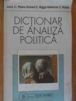 Dictionar De Analiza Politica - J.c. Plano R.e. Riggs H.s. Robin ,529764 foto