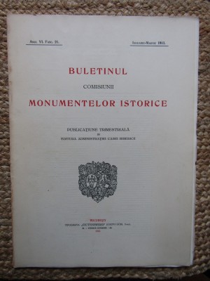 BULETINUL COMISIUNII MONUMENTELOR ISTORICE , PUBLICATIUNE TRIMESTRIALA ANUL VI , FASC. 21 ,IANUARIE -MARTIE 1913 foto