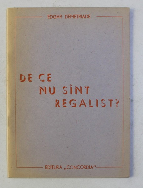 DE CE NU SANT REGALIST ? de EDGAR DEMETRIADE , 1991