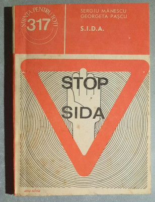 STOP S.I.D.A. - Sergiu Manescu, Georgeta Pascu Colectia Stiinta pentru toti 317 foto