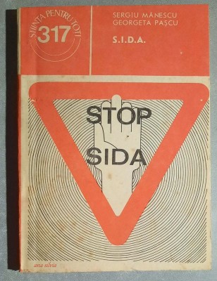 STOP S.I.D.A. - Sergiu Manescu, Georgeta Pascu Colectia Stiinta pentru toti 317 foto