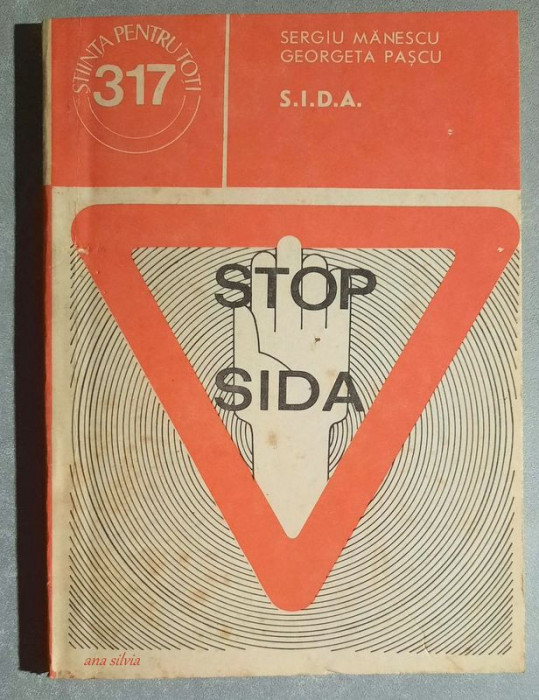STOP S.I.D.A. - Sergiu Manescu, Georgeta Pascu Colectia Stiinta pentru toti 317
