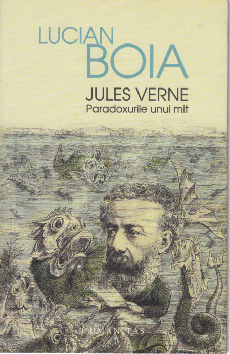 AS - LUCIAN BOIA - JULES VERNE, PARADOXURILE UNUI MIT