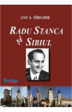 Radu Stanca si Sibiul - Anca Sirghie