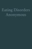 Eating Disorders Anonymous: The Story of How We Recovered from Our Eating Disorders