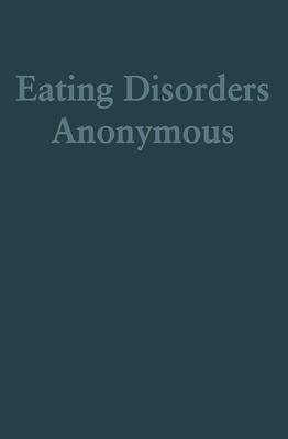 Eating Disorders Anonymous: The Story of How We Recovered from Our Eating Disorders foto