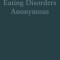 Eating Disorders Anonymous: The Story of How We Recovered from Our Eating Disorders