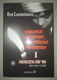 Emil Constantinescu - Pacatul Originat Sacrificiul Fondator Vol. I, Brosata Paperback, Carte Second Hand Istorie, Editura Minerva 2009