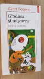 Gandirea si miscarea. Eseuri si conferinte- Henri Bergson