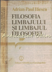 Filosofia Limbajului Si Limbajul Filosofiei - Adrian-Paul lliescu foto