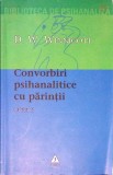 OPERE VOL.2 CONVORBIRI PSIHANALITICE CU PARINTII-D.W. WINNICOTT-338916