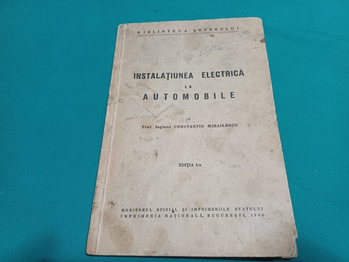 INSTALAȚIUNEA ELECTRICĂ LA AUTOMOBILE * ING. CONSTANTIN MIHĂILESCU * 1941 *59
