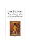 Autobiografia si vietile unui staret - Paisie de la Neamt