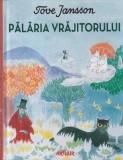 Tove Jansson - Palaria Vrajitorului, Carte pentru Copii, Carti Povesti, Cartonata, 165 Pagini, 13 x 20 cm, Romana, 2016, Romana