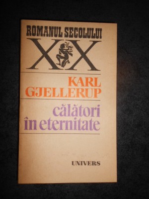 KARL GJELLERUP - CALATORI IN ETERNITATE foto
