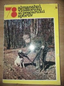 Almanahul vinatorului si pescarului sportiv 1978 foto