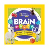 Brain candy 2: seriously sweet facts to satisfy your curiosity