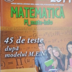 Matematica: 45 de teste dupa modelul M.E.N. - Adrian Zanoschi, Gheorghe Iurea