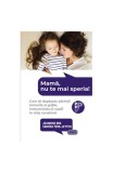 Mamă, nu te mai speria! Carti parenting pentru parinti receptivi, gestionare emotii.