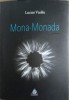 Mona-Monada, Lucian Vasiliu, Poezie, Editura Charmides, 2014, 63 pagini