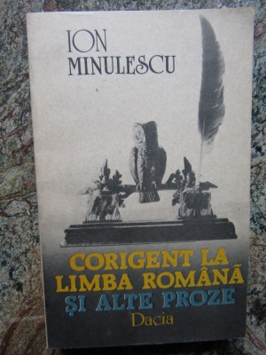 Ion Minulescu - Corigent la limba romana si alte proze (1989) foto