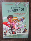 O clasa de supereroi si competitia teribil de politicoasa - Rudiger Bertram