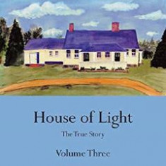 House of Darkness House of Light: The True Story Vol.3 - Andrea Perron