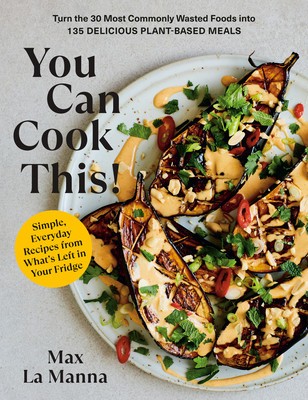You Can Cook This!: Simple, Satisfying, Sustainable Recipes foto