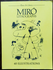 JOAN MIRO - LITOGRAPHS / 40 ILLUSTRATIONS (DOVER, 1983) [LITOGRAFII ALB-NEGRU] foto