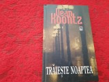 DEAN KOONTZ - TRAIESTE NOAPTEA EDITIE DE LUX CARTONATA RF14/2