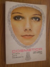 COSMETICA Stiinta, Arta, Frumusete - Ludmila Cosmovici, E. Samborschi, L. Zisu, - Editura Medicala, 1980, 356 p. cu imagini in text