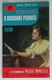 O SCRISOARE PIERDUTA de ION LUCA CARAGIALE , cu o recomandare de N. MANOLESCU , CARTEA PENTRU ELEVI , CLS. 9 -12 , 2017