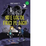 Nu e loc de frici pe-aici! - Mihaela Raileanu, Kory Merritt