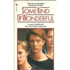Some kind of wonderful - David Bischoff