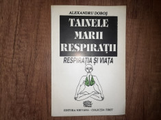 TAINELE MARII RESPIRATII - RESPIRATIA SI VIATA - ALEXANDRU DOBOS, 1993 foto
